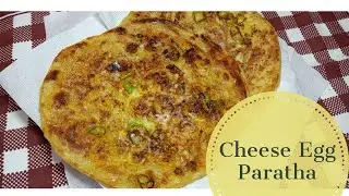 Cheese Egg Paratha - Cheese Anda Paratha - Street Food Karachi Pakistan | Breakfast Recipe