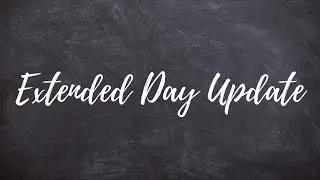 Extended Day Program Update