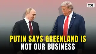Russian President Putin Says Greenland Decision Is Not Russia&rsquo;s Business, Observes Closely