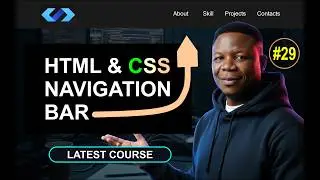 #29. Build Your First Navigation Bar Using HTML & CSS