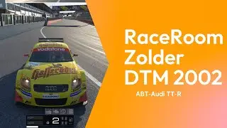 [RaceRoom] DTM 2002 | Zolder Circuit | ABT Audi TT-R