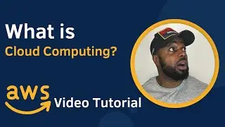 AWS Tutorial - What is cloud computing? Part 1
