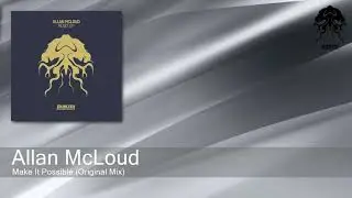 Allan McLoud - Make It Possible (Original Mix) [Bonzai Progressive]