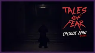 Short but sweet? | Tales of Fear Episode Zero Demo