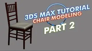 3DS Max Chair Modeling Tutorial Part 2