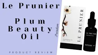 Le Prunier Plum Beauty Oil (Product Review)