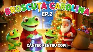 Broscuța Carolina 🐸 - Oac Oac Oac! Ep. 2: Ajunul Crăciunului | C&acirc;ntec Animat pentru Copii