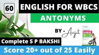 Antonyms. Part - 60.  #Englishforwbcs #WBCS #WBP #SSC #SPBAKSHI
