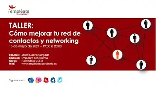 Cómo mejorar tu Red de Contactos (Networking)