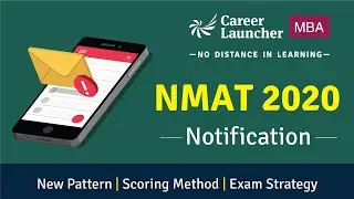 NMAT 2020 Notification | Exam Pattern Change | Scoring Method | NMAT vs GMAT| Career Launcher - MBA