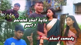 Paralok shet kylla/part 1/ short video/ Khasi comedy