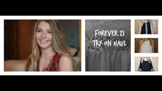 Forever 21 Try on Haul