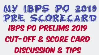 MY IBPS PO PRE 2019 SCORECARD | IBPS PO 2019 Previous Year Cutoff & Section-Wise Cutoff & Some Tips