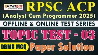 DBMS ACP PAPER SOLUTION | TOPIC TEST - 03 | RPSC ACP VACANCY 2025 | RPSC ANALYST CUM PROGRAMMER 2025