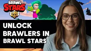 HOW TO UNLOCK BRAWLERS ON BRAWL STARS NEW UPDATED GUIDE 2024!