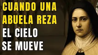 El poder de una abuela que reza: Lecciones de Santa Teresa para proteger a tu familia.