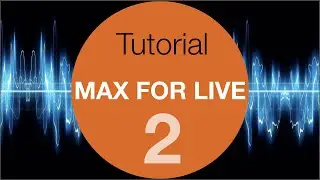 Max For Live Tutorial #2 the midi effect
