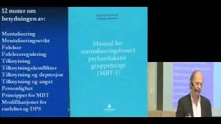 Sigmund Karterud: Del 2 Mentaliseringbasert terapi i rusfeltet