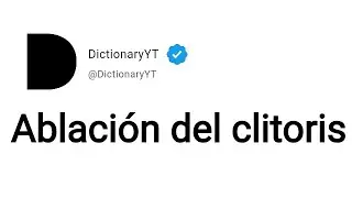 Ablaci&oacute;n del clitoris Meaning in English