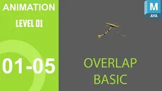 ANIMATION | LEVEL 01_05 : OVERLAP BASIC