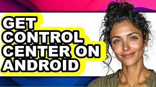 How to Get Control Center on Android (easy Method)