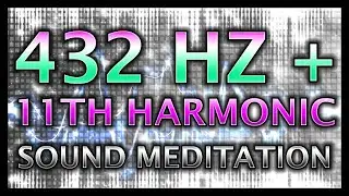 432 Hz + 11th Harmonic Frequency ᴴᴰ -  (Pure Tone Sine Wave)