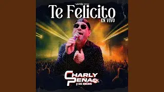 Te Felicito (En Vivo)