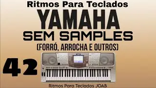 Ritmos de Forr&oacute;, Arrocha e Outros Para Teclados Yamaha Sem Samples - JOAB - V&iacute;deo 42