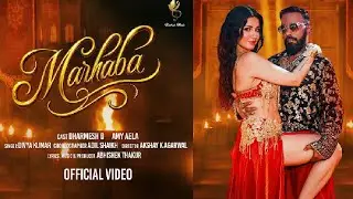 Marhaba (Official Video) Dharmesh D, Amy Aela, Divya Kumar, Abhishek Thakur | New Hindi Song 2025