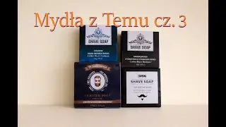 Mydła z Temu cz. 3
