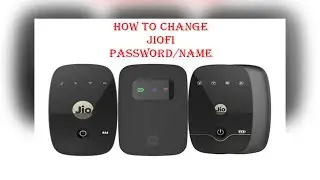 HOW TO CHANGE JIOFI NAME & PASSWORD