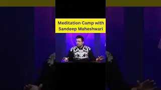 3 Days Meditation Camp with Sandeep Maheshwari | #shorts @Sandeepmaheshwarispirituality