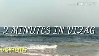 2 Minutes In Vizag - A Short Time lapse Film | Official Video | Shot&Directed by Devesh Gogia|