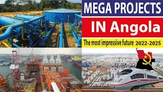 Angola new projects - projects new in Angola - Angola mega projects - Angola biggest projects