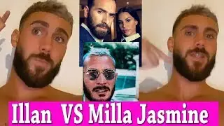 ILLAN CONTRE MILLA JASMINE, IL EXPRIME ENFIN SES RAISONS/ LMVSMONDE4
