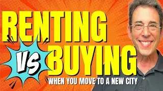 Relocation: Rent Before You Buy