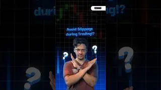 How to AVOID slippage during trading?