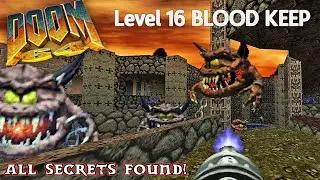 Doom 64 - Level 16 (Blood Keep, all secrets found)
