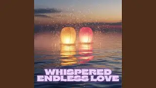 Whispered Endless Love 008