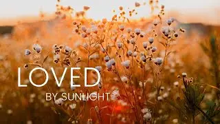 Loved by Sunlight #Indie #Pop #ElectroPop #Chillout 1 Hour of #Positive and Productive #MusicMix -