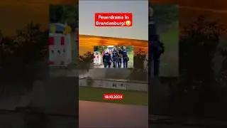Feuerdrama in Brandenburg!😳