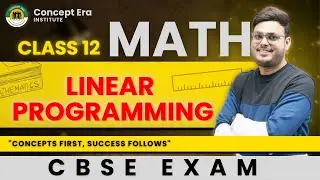 Linear Programming | Complete Concept & Examples | Maths by Deepanshu Sir
