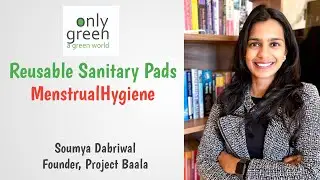 Menstrual Hygiene | Reusable Sanitary Pads | Project Baala | Only Green