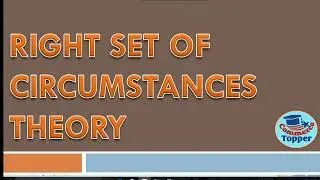 Right set of Circumstances Theory || B.com