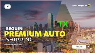 Car Shipping In Seguin | TX Vehicle Shipping | Seguin Car Transport Services