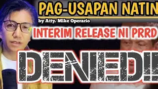 Digong Interim Release Denied: History repeats, justice approaches.