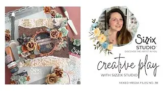 Creative Play: Sizzix Studio Mixed Media Canvas Tutorial | Floating Frame How To, Embossed Acetate