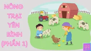 Our Peaceful Farm (Part 1)