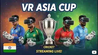 LIVE IB CRICKET VR GAME INDIA VS PAKISTAN ASIA CUP