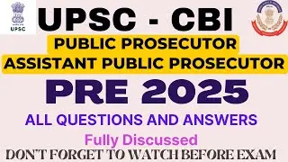 UPSC CBI - PP/APP 2025 - Prelims PAPER  - PUBLIC PROSECUTOR - Fully Discussed